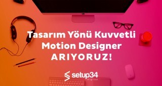 Tasarım Yönü Kuvvetli Motion Designer ARIYORUZ!