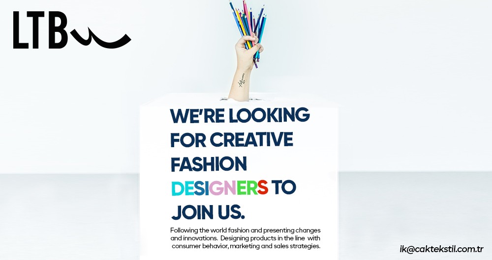 WE'RE LOOKING FOR CREATIVE FASHION DESIGNERS