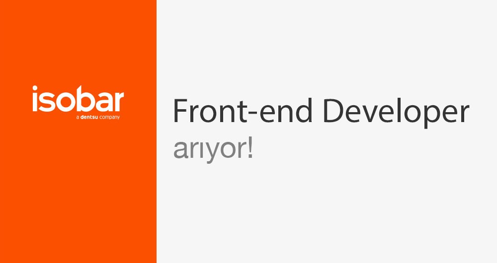 İsobar Front-end Developer Arıyor!